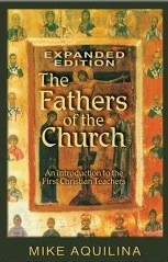 Fathers of the Church with Mike Aquilina 2