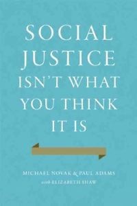 Social Justice Isn't What You Think