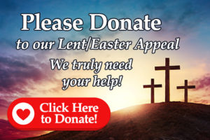 Please Donate to Our Lent/Easter Appeal
