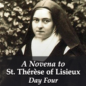 St. Thérèse of Lisieux Novena – Day Four - Discerning Hearts Podcast