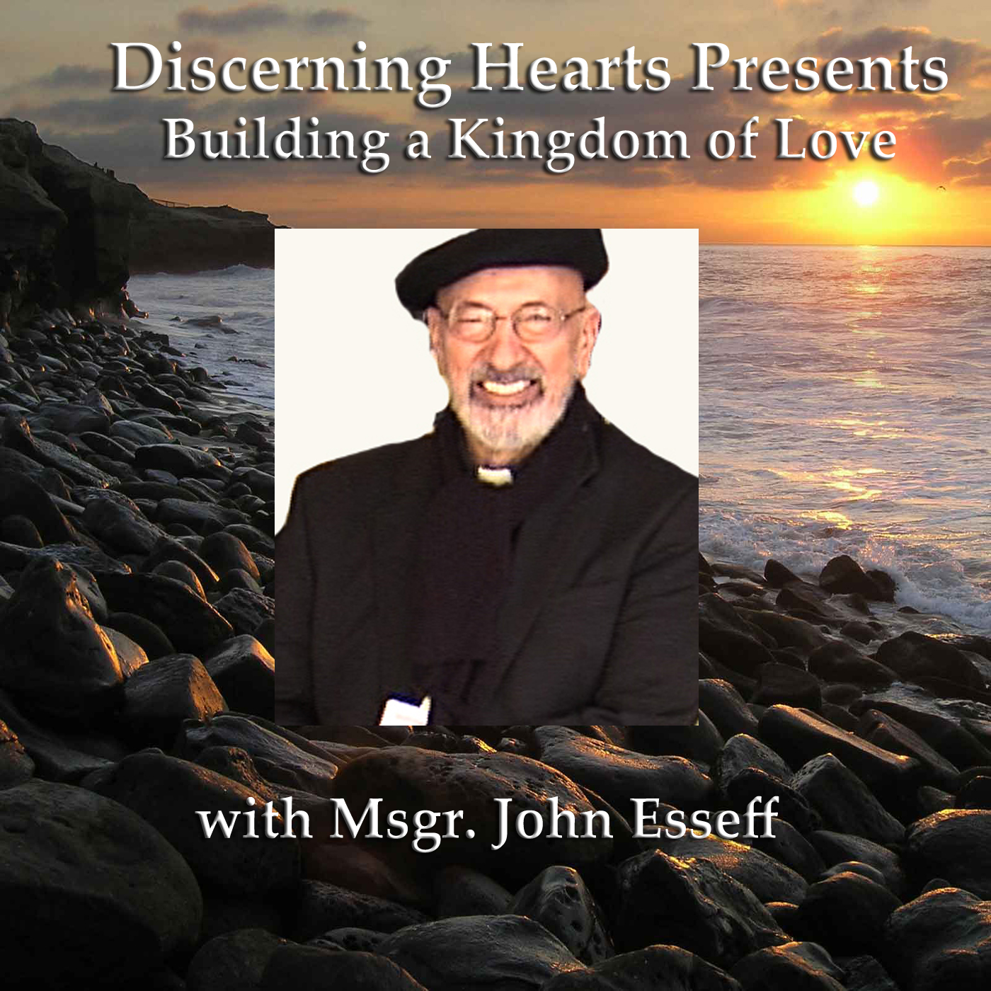 Devotion and Enthronement of the Sacred Heart with Msg. John Esseff - Discerning Hearts